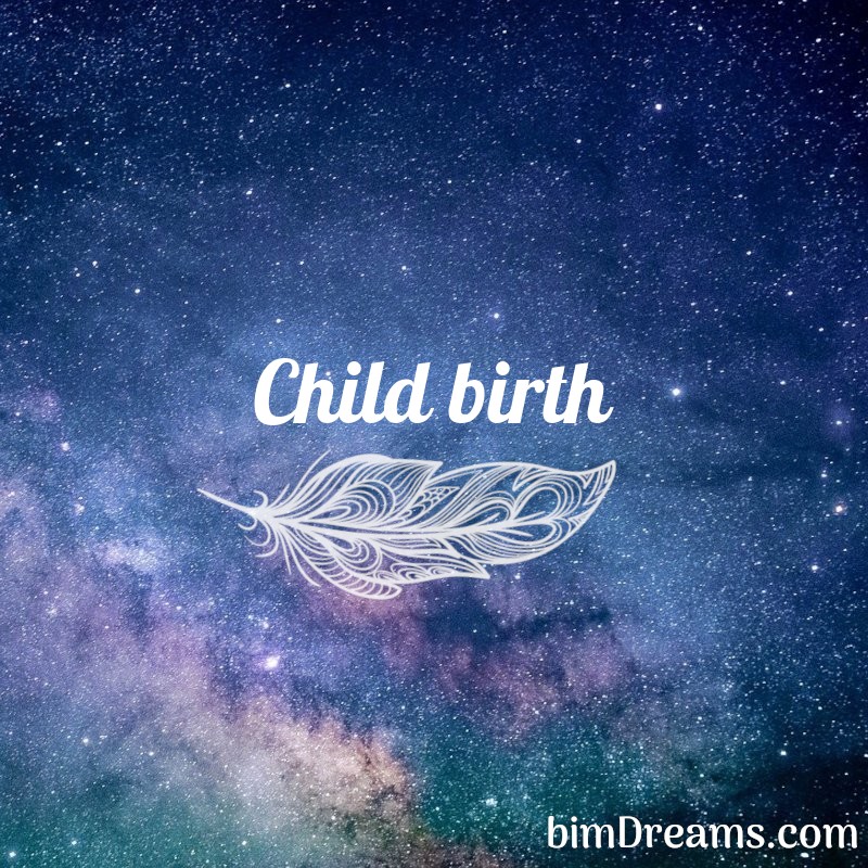 Child birth