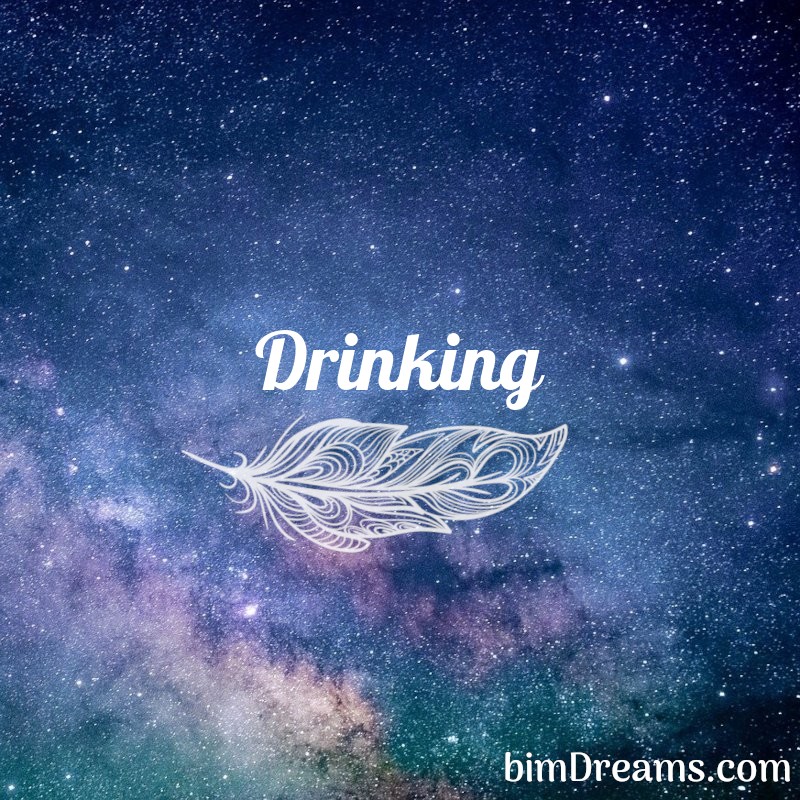 Drinking Dream Interpretation Book BimDreams